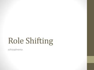 Role Shifting