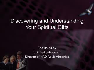 Discovering and Understanding Your Spiritual Gifts
