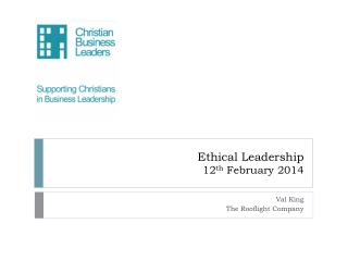 Ethical Leadership 12 th February 2014