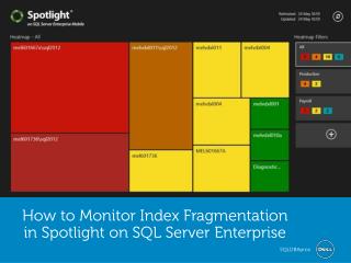 How to Monitor Index Fragmentation in Spotlight on SQL Serve