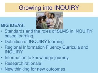 Growing into INQUIRY
