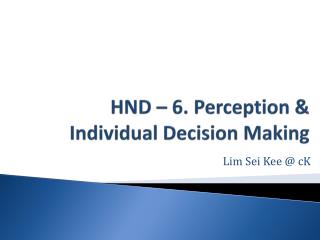 HND – 6. Perception & Individual Decision Making