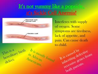 It’s not yummy like a popsicle, it’s Sickle Cell Anemia!