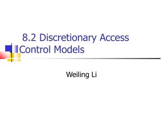 8.2 Discretionary Access Control Models