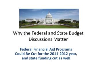 Why the Federal and State Budget Discussions Matter