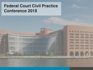 Federal Court Civil Practice Conference 2018