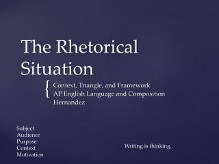 PPT - The Five Elements of a Rhetorical Situation PowerPoint ...