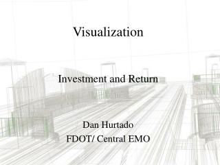 Visualization Investment and Return