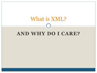 What is XML?