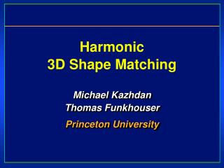 Harmonic 3D Shape Matching