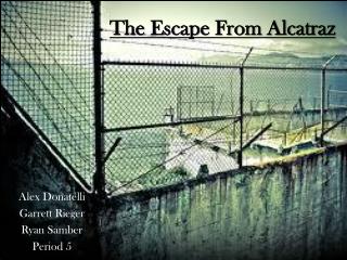 The Escape From Alcatraz
