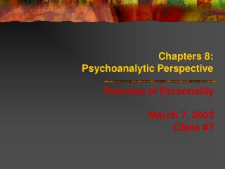 Chapters 8: Psychoanalytic Perspective