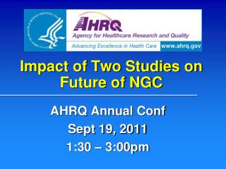 Impact of Two Studies on Future of NGC