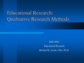 Educational Research: Qualitative Research Methods