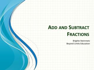 Add and Subtract Fractions