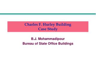 Charles F. Hurley Building Case Study