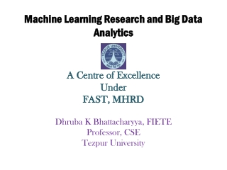Machine Learning Research and Big Data Analytics A Centre of Excellence Under FAST, MHRD