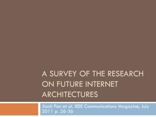 A Survey of the Research on Future internet architectures