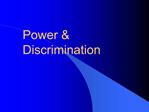 Power Discrimination