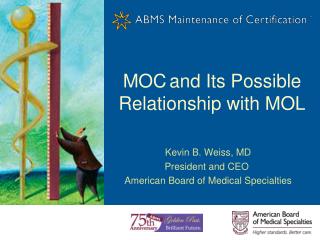 MOC and Its Possible Relationship with MOL