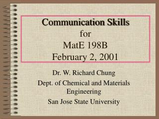 Communication Skills for MatE 198B February 2, 2001