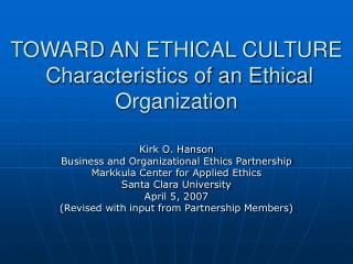 TOWARD AN ETHICAL CULTURE Characteristics of an Ethical Organization