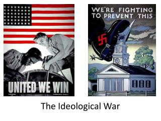 The Ideological War