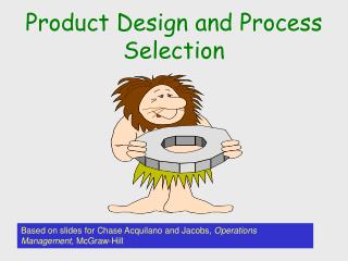 Product Design and Process Selection