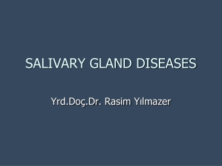 SALIVARY GLAND DISEASES