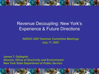 Revenue Decoupling: New York’s Experience & Future Directions