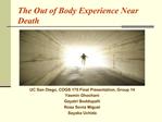 The Out of Body Experience Near Death