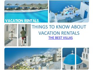 Seven Things To Know About Vacation Rentals