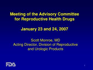 Meeting of the Advisory Committee for Reproductive Health Drugs January 23 and 24, 2007