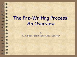 The Pre-Writing Process: An Overview