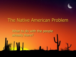 The Native American Problem