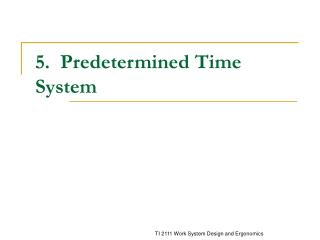 5. Predetermined Time System