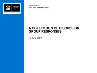 A COLLECTION OF DISCUSSION GROUP RESPONSES