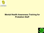 Mental Health Awareness Training for Probation Staff