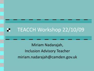 TEACCH Workshop 22/10/09