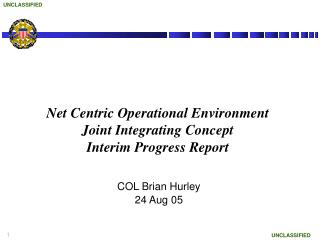 Net Centric Operational Environment Joint Integrating Concept Interim Progress Report