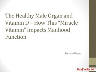 The Healthy Male Organ and Vitamin D