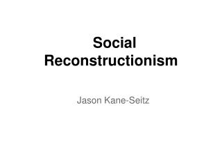 Social Reconstructionism