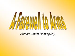 Author: Ernest Hemingway