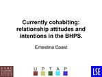 Currently cohabiting: relationship attitudes and intentions in the BHPS.