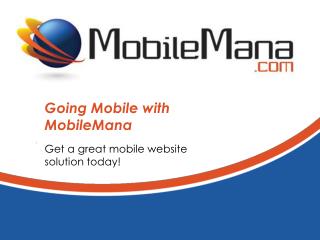 Going Mobile with MobileMana