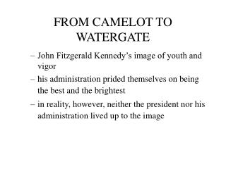 FROM CAMELOT TO WATERGATE