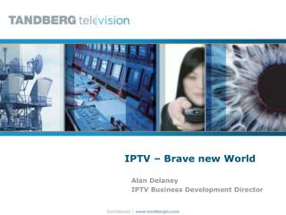 IPTV – Brave new World