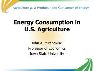 Energy Consumption in U.S. Agriculture