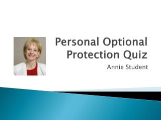 Personal Optional Protection Quiz