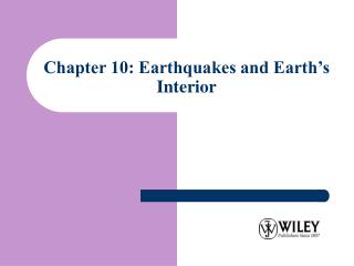 Chapter 10: Earthquakes and Earth’s Interior
